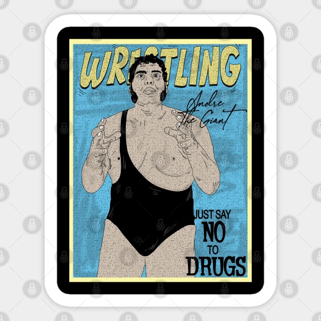 Artwork Andre The Giant Wrestling // Just Say No To Drugs Sticker by Pinjem Seratus